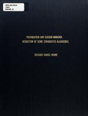 Cover of: Preparation and sodium-ammonia reduction of some conjugated alkadienes | Richard Daniel Brane