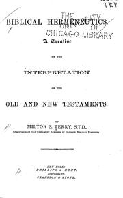 Cover of: Biblical hermenutics: a treatise on the interpretation of the Old and New Testaments