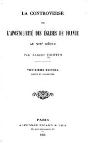 Cover of: La controverse de l'apostolicité des Églises de France au XIXe siècle