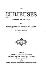 Cover of: Les curieuses: comédie en un acte by Henri Meilhac, Arthur Delavigne