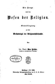 Die Frage nach dem Wesen der Religion: Grundlegung zu einer Methodologie der ... by Max Reischle, Max Wilhelm Theodor Reischle