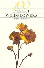 Cover of: 100 desert wildflowers of the Southwest