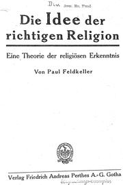 Cover of: Der Idee der richtigen Religion by Paul Feldkeller