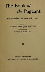 Cover of: The book of the pageant by Ellis Paxson Oberholtzer