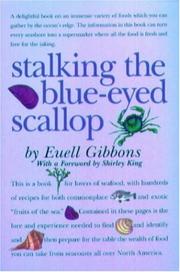 Cover of: Stalking The Blue-Eyed Scallop by Euell Gibbons, Ewell Gibbons, Euell GIBBONS, Euell Gibbons