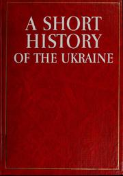 Cover of: A Short history of the Ukraine