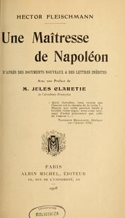 Cover of: Une maîtresse de Napoléon: d'après des documents nouveaux & des lettres inédites