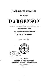 Journal et mémoires du marquis d'Argenson: publiés pour la première fois d ... by René-Louis de Voyer Argenson, E. J. B. Rathéry
