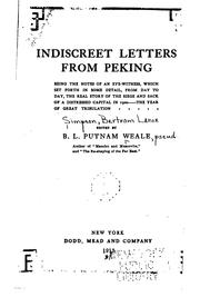 Cover of: Indiscreet Letters from Peking: Being the Notes of an Eyewitness, which Set ... by Bertram Lenox Simpson, Putnam Weale, B. L., Bertram Lenox Simpson