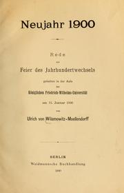 Cover of: Neujahr 1900: Rede zur Feier des Jahrhundertwechsels: gehalten in der Aula der Königlichen Friedrich-Wilhelms-Universität am 13. Januar 1900