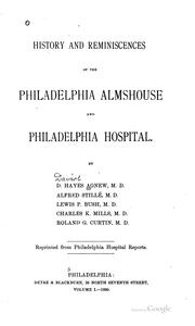 History and Reminiscences of the Philadelphia Almshouse and Philadelphia ... by David Hayes Agnew , Roland Gideon Curtin , J. L. Ludlow, E. R . Stone, W. A. Newman Dorland