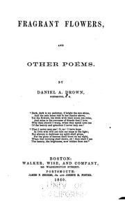 Cover of: Fragrant Flowers: And Other Poems by Daniel Augustus Drown