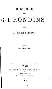 Histoire des Girondins by Alphonse de Lamartine