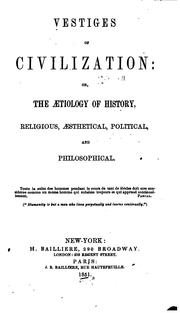 Cover of: Vestiges of Civilization: Or, The Aetiology of History, Religious ... by James O'Connell, James O'Connell