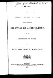 An Act to Repeal Two Certain Acts Therein Mentioned Relating to Agriculture, and to Provide for the Remedy of Abuses Prejudicial to Agriculture by Canada