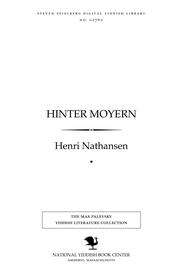 Cover of: Hinṭer moyern: pyese in 4 aḳṭn