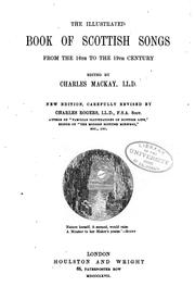 Cover of: The Illustrated Book of Scottish Songs from the 16th to the 19th Century by Charles Mackay , Charles Rogers