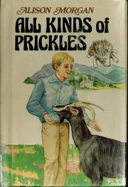 Cover of: All kinds of prickles by Morgan, Alison