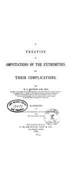 Cover of: A treatise on amputations of the extremities and their complications. by B. A. Watson