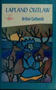 Cover of: Lapland outlaw. by Arthur Catherall, Arthur Catherall