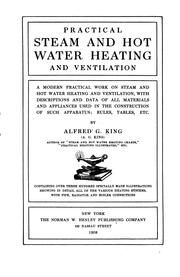 Cover of: Practical Steam and Hot Water Heating and Ventilation: A Modern Practical ... by Alfred G. King, Alfred G. King