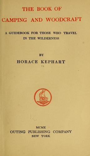 The book of camping and woodcraft by Kephart, Horace