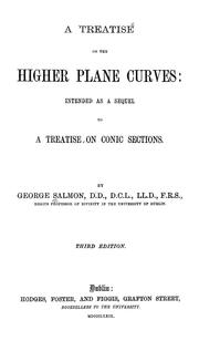 Cover of: A treatise on the higher plane curves by George Salmon