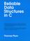 Cover of: Reliable data structures in C