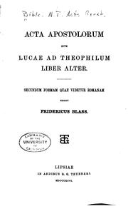 Cover of: Acta Apostolorum, sive Lucae Ad Theophilum Liber Alter: Secundum Formam quae ...