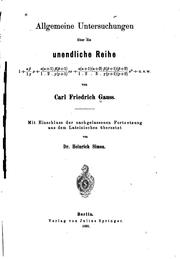 Cover of: Allgemeine Untersuchungen über die unendliche Reihe[mathematical Equation] by Carl Friedrich Gauss