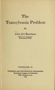 Cover of: The Transylvania problem by Ioan Jivi-Banatanu