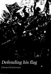 Cover of: Defending his flag by Edward Stratemeyer