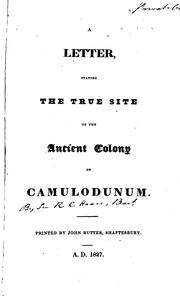 Cover of: A Letter, Stating the True Site of the Ancient Colony of Camulodunum by Richard Colt Hoare