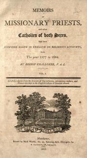 Cover of: Memoirs of missionary priests, and other Catholics of both sexes, that have suffered death in England on religious accounts from the year 1577 to 1684 by Richard Challoner
