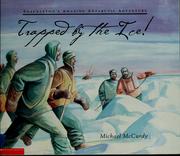 Cover of: Trapped by the ice!: Shackleton's amazing Antarctic adventure