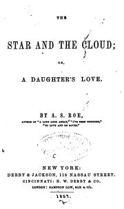 Cover of: The Star and the Cloud: Or, a Daughter's Love.