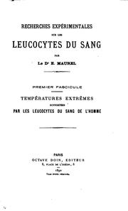 Cover of: Recherches expérimentales sur les leucocytes du sang: compilato sullo studio accurato del ...