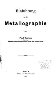 Cover of: Einführung in die Metallographie by Paul Goerens