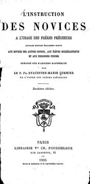 Cover of: L' instruction des novices: à l'usage des pères prêcheurs ... composé sur d'anciens manuscrits