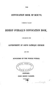 Cover of: The convocation book of MDCVI, commonly called Bishop Overall