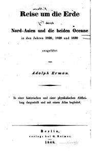 Cover of: Reise um die Erde durch Nord-asien und die beiden Oceane in den Jahren 1828 ... by Adolph Erman, Adolf Erman