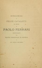 Discorso di Felice Cavalotti in onore di Paolo Ferrari, pronunciato nel Teatro municipale di Modena il 21 aprile 1892 by Felice Cavallotti