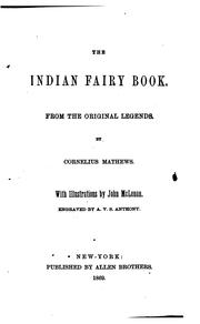 Cover of: The Indian Fairy Book: From the Original Legends by Henry Rowe Schoolcraft, Cornelius Mathews, John McLenan
