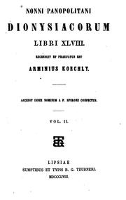 Cover of: Nonni Panopolitani Dionysiacorum libri XLVIII. by Nonnus of Panopolis, Friedrich Spiro