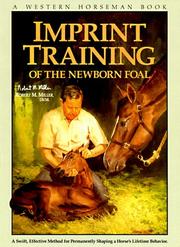 Imprint training of the newborn foal by Miller, Robert M.