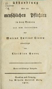 Cover of: Abhandlung über die menschlichen Pflichten in drey Büchern by Cicero
