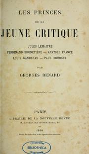 Les princes de la jeune critique: Jules Lemaître, Ferdinand Brunetière, Anatole France, Louis Ganderax, Paul Bourget by Georges François Renard