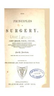 Cover of: The Principles of surgery by James Miller, James Miller