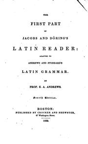 Cover of: The First Part of Jacobs and Döring's Latin Reader: Adapted to Andrews and Stoddard's Latin Grammar