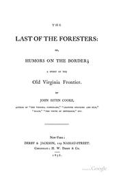 Cover of: The Last of the Foresters: Or, Humors on the Border: A Story of the Old Virginia Frontier